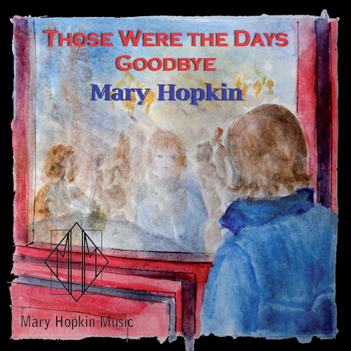 Mary Hopkin Those Were The Days / Goodbye